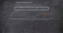 Desktop Screenshot of lowpricewebhosting.com